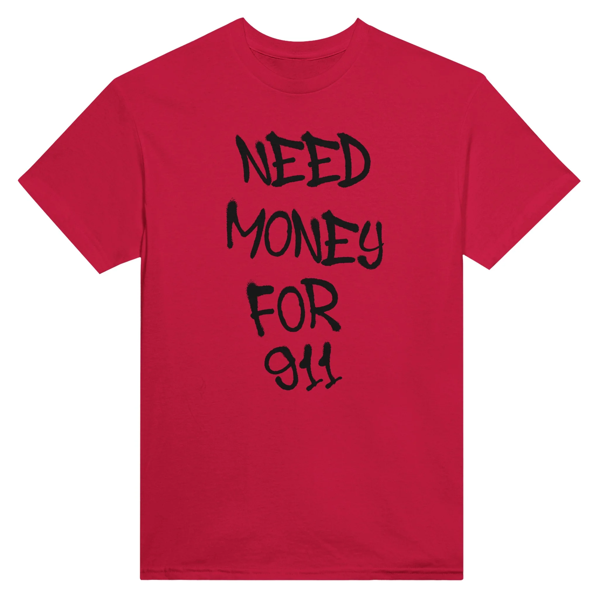 NEED MONEY FOR 911 - T-Shirt - Image 3