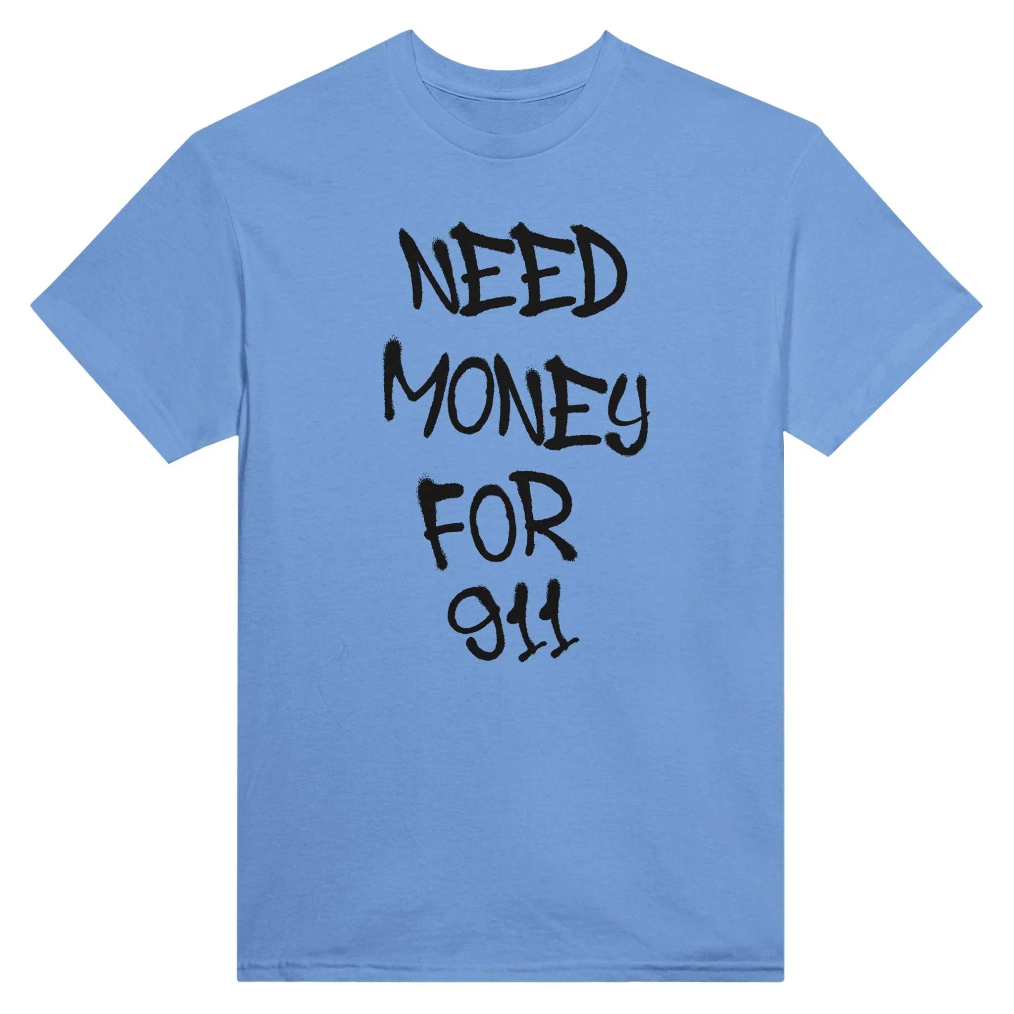 NEED MONEY FOR 911 - T-Shirt - Image 5