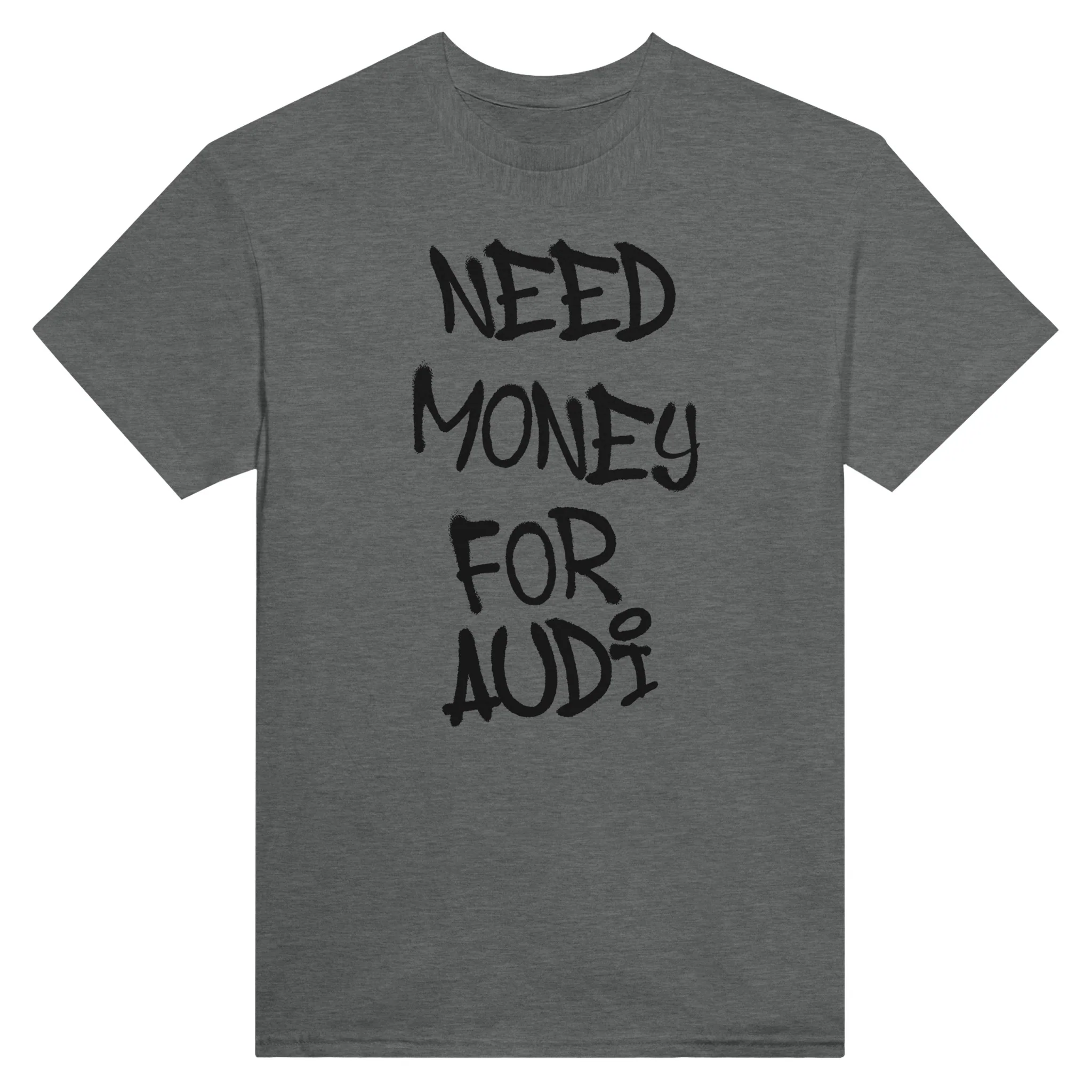 NEED MONEY FOR AUDI - T-Shirt - Image 4