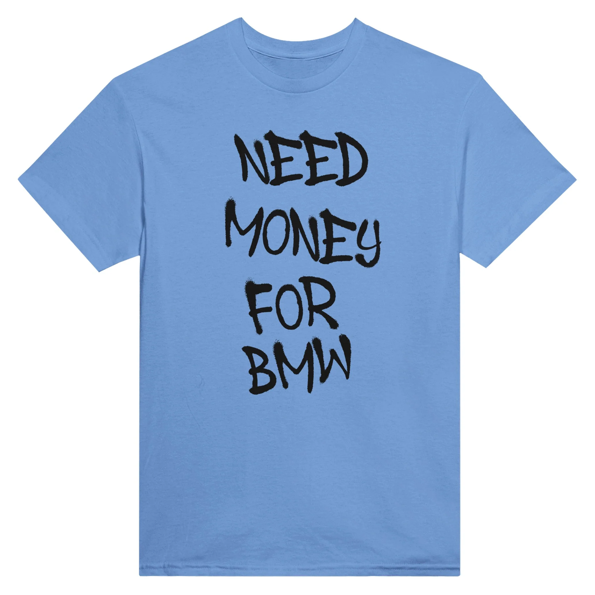 NEED MONEY FOR BMW - T-Shirt - Image 3